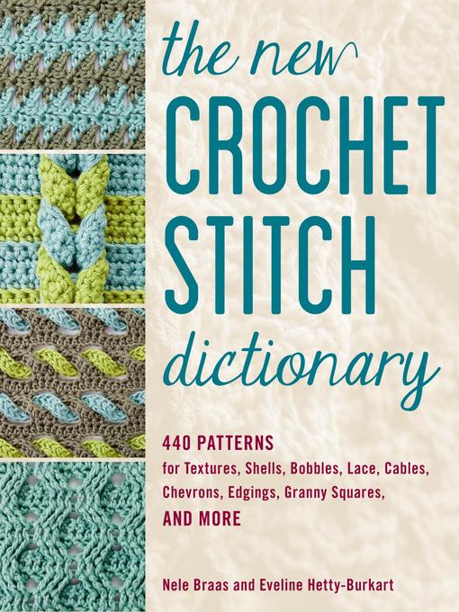 Title details for The New Crochet Stitch Dictionary by Nele Braas - Available